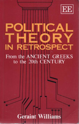 Beispielbild fr POLITICAL THEORY IN RETROSPECT: From the Ancient Greeks to the 20th Century zum Verkauf von WorldofBooks