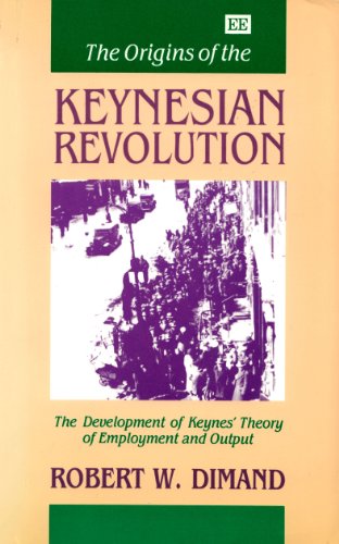 9781852786458: The Origins of the Keynesian Revolution: The Development of Keynes's Theory of Employment and Output