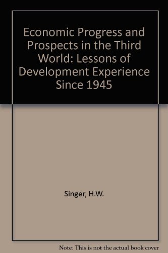 Beispielbild fr Economic Progress and Prospects in the Third World : Lessons of Development Experience since 1945 zum Verkauf von Better World Books
