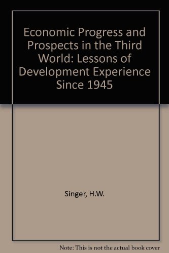 Imagen de archivo de Economic Progress and Prospects in the Third World : Lessons of Development Experience since 1945 a la venta por Better World Books