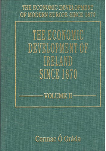 Beispielbild fr THE ECONOMIC DEVELOPMENT OF IRELAND SINCE 1870 (The Economic Development of Modern Europe Since 1870 series) zum Verkauf von Orbiting Books