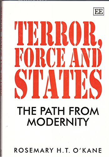 Imagen de archivo de O'Kane, R: Terror, Force and States: The Path from Modernity a la venta por medimops