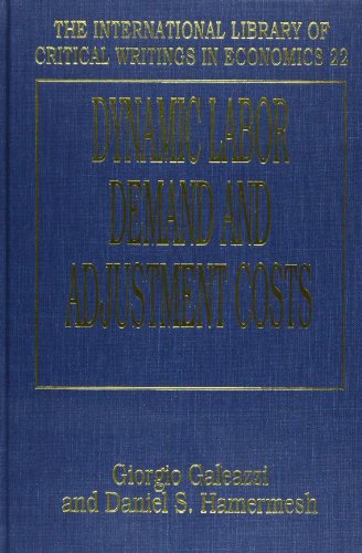 Stock image for Dynamic labor demand and adjustment costs. (International library of critical writings in economics; 22). (An Elgar reference collection). Ex-Library. for sale by Yushodo Co., Ltd.