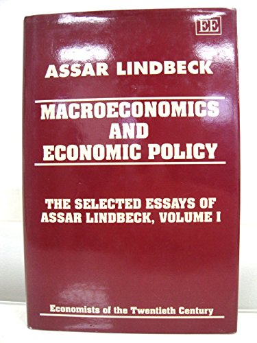 Macroeconomics and Economic Policy: The Selected Essays of Assar Lindbeck: Volume I (Economists of the Twentieth Century series) (9781852787202) by Lindbeck, Assar