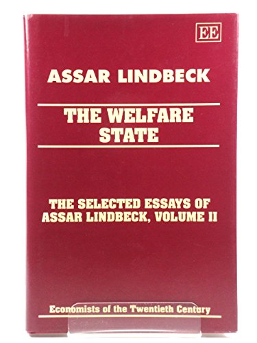 The Welfare State. The Selected Essays of Assar Lindbeck, Volume II