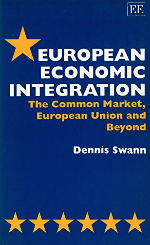 Stock image for European Economic Integration: The Common Market, European Union and Beyond for sale by THE SAINT BOOKSTORE