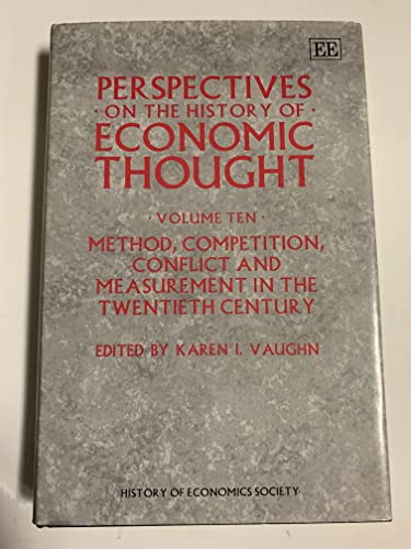 9781852788070: Perspectives on the History of Economic Thought: Method, Competition, Conflict and Measurement in Twentieth Century : Selected Papers from the Histo