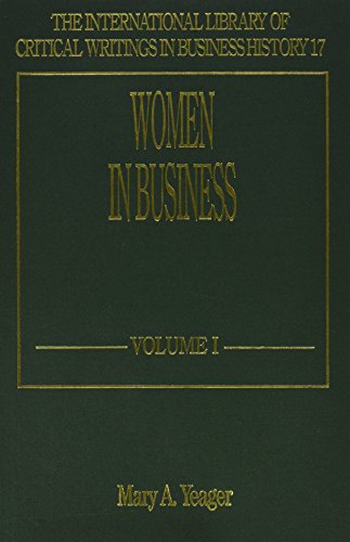 Imagen de archivo de Women in Business (The International Library of Critical Writings in Business History series) a la venta por Bestsellersuk