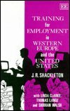 Imagen de archivo de TRAINING FOR EMPLOYMENT IN WESTERN EUROPE AND THE UNITED STATES a la venta por Hay-on-Wye Booksellers