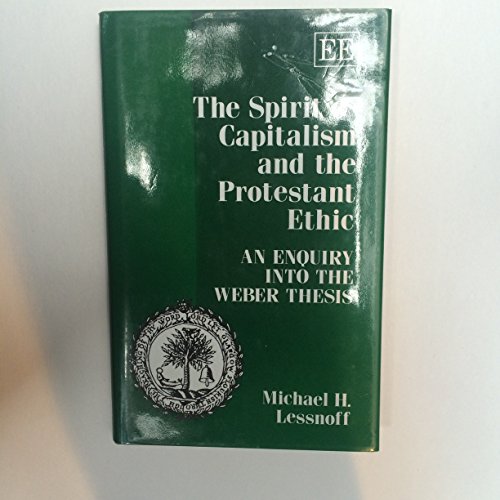 Imagen de archivo de The Spirit of Capitalism and the Protestant Ethic : An Enquiry into the Weber Thesis a la venta por Better World Books Ltd