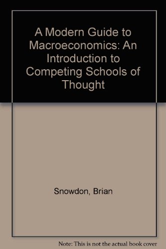 Beispielbild fr A Modern Guide to Macroeconomics: An Introduction to Competing Schools of Thought zum Verkauf von ThriftBooks-Dallas