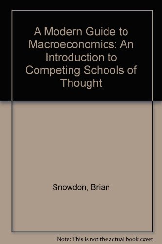 Stock image for A Modern Guide to Macroeconomics: An Introduction to Competing Schools of Thought for sale by ThriftBooks-Dallas