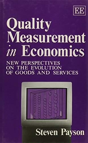 Beispielbild fr Quality Measurement in Economics: New Perspectives on the Evolution of Goods and Services zum Verkauf von Ergodebooks