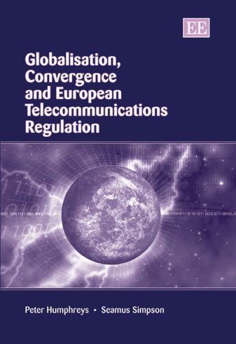 Imagen de archivo de Globalisation, Convergence And European Telecommunications Regulation a la venta por Bookmonger.Ltd