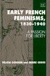 Early French Feminisms, 1830â€“1940: A Passion for Liberty (9781852789695) by Gordon, Felicia; Cross, MÃ¡ire