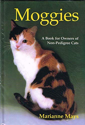 Stock image for Moggies : A Book for Owners of Non-Pedigree Cats for sale by Better World Books