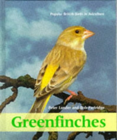 9781852790295: Greenfinches: Popular British Birds in Aviculture: v. 1