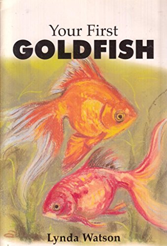 Imagen de archivo de Your First Goldfish a la venta por AwesomeBooks