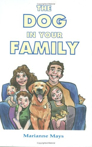 Stock image for The Dog in Your Family for sale by Orbiting Books