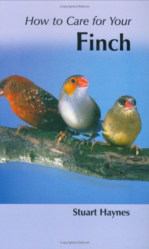 Imagen de archivo de How to Care for Your Finch (Your first.series) a la venta por WorldofBooks