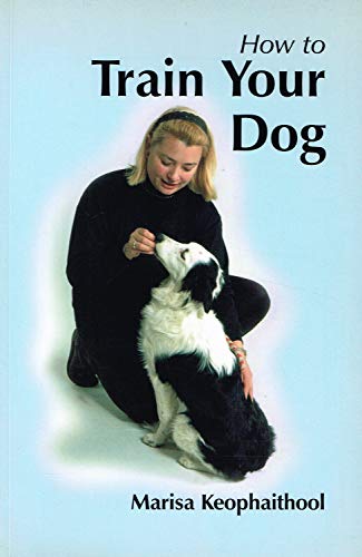 Imagen de archivo de How to Train Your Dog a la venta por AwesomeBooks