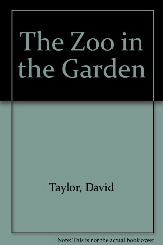 The Zoo in Your Garden: Discover the Animals Which Live in Your Garden (9781852830021) by Taylor, David; Birkhead, Mike