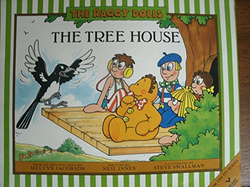 Beispielbild fr The Raggy Dolls: the Tree House (The Raggy Dolls) zum Verkauf von Wonder Book