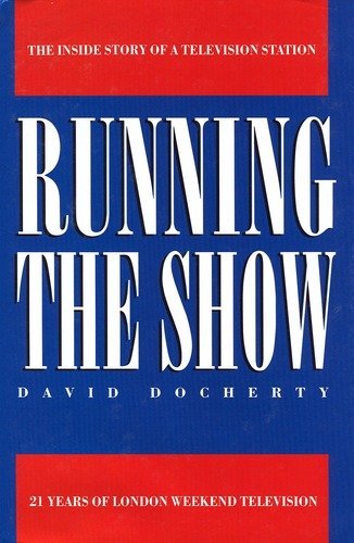 9781852831035: Running the Show: 21 Years of London Weekend Television