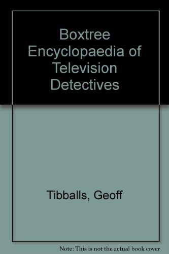 BOXTREE ENCYCLOPEDIA OF TV DETECTIVES