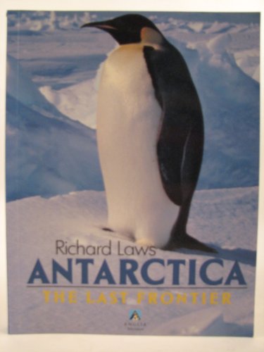 9781852831349: Antarctica: The Last Frontier