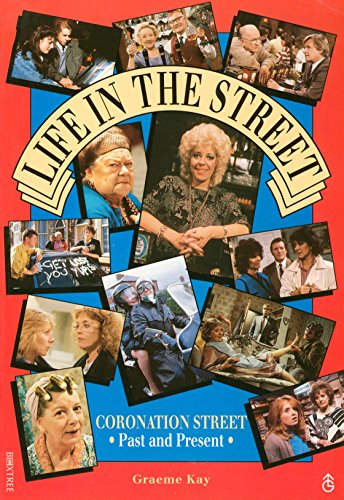 Imagen de archivo de Life in the Street: "Coronation Street" Past and Present a la venta por AwesomeBooks