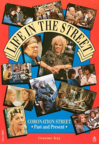 Stock image for Life in the Street: "Coronation Street" Past and Present for sale by AwesomeBooks