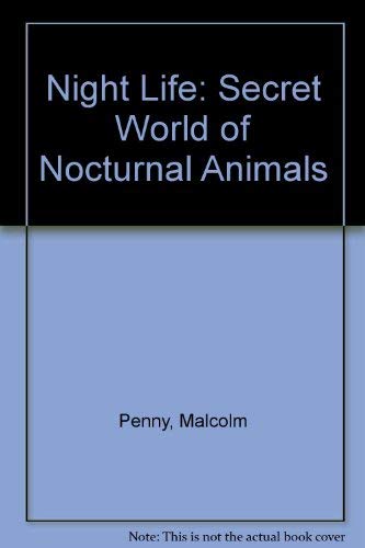 Stock image for Night Life: Secret World of Nocturnal Animals for sale by WorldofBooks