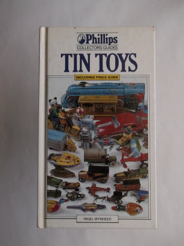 Stock image for Tin Toys (Phillips Collectors' Guides) for sale by AwesomeBooks