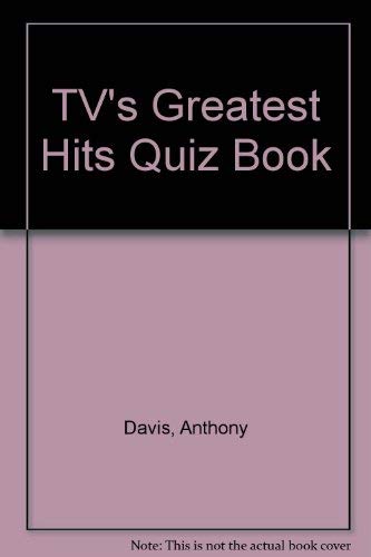 TV's Greatest Hits Quiz Book (9781852832612) by Davis, Anthony