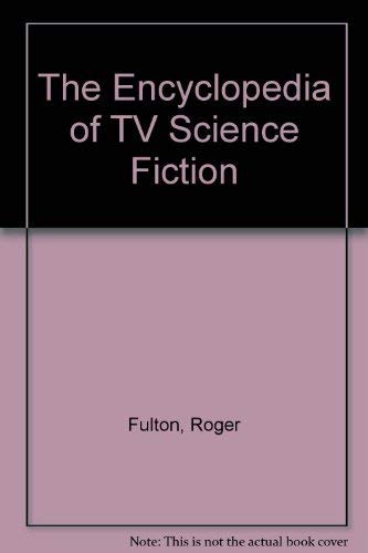 Stock image for The Encyclopedia of TV Science Fiction for sale by Wonder Book