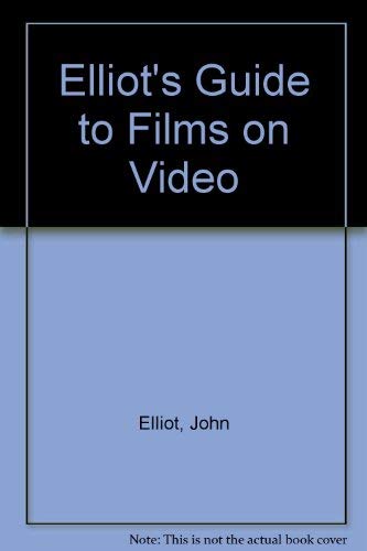 9781852832995: Elliot's Guide to Films on Video
