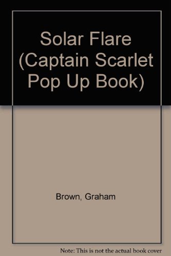 Stock image for Solar Flare ("Captain Scarlet" Pop Up Book) for sale by WorldofBooks