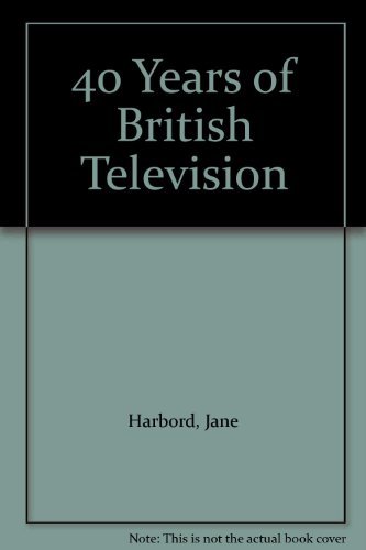 Beispielbild fr 40 Years of British Television zum Verkauf von AwesomeBooks
