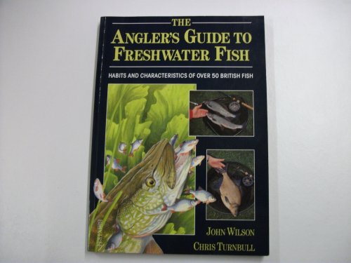 Stock image for The Angler's Guide To Freshwater Fish Habits and Characteristics Of Over 50 British Fish for sale by Richard Thornton Books PBFA
