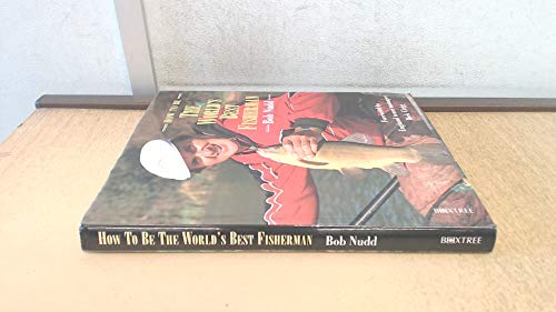 Imagen de archivo de How to be the World's Best Fisherman a la venta por Goldstone Books