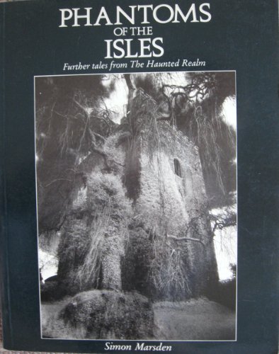 Imagen de archivo de Phantoms of the Isles : Further Tales from the Haunted Realm a la venta por Better World Books