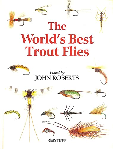 The World's Best Trout Flies - Roberts, John: 9781852834388 - AbeBooks