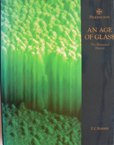 9781852834555: An Age of Glass: History of Pilkington