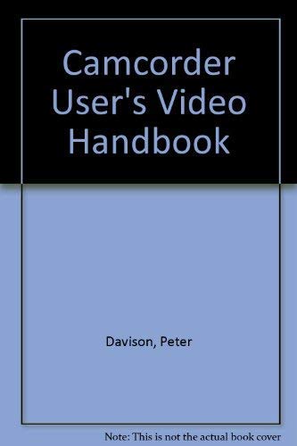 Beispielbild fr Camcorder User's" Video Handbook zum Verkauf von WorldofBooks