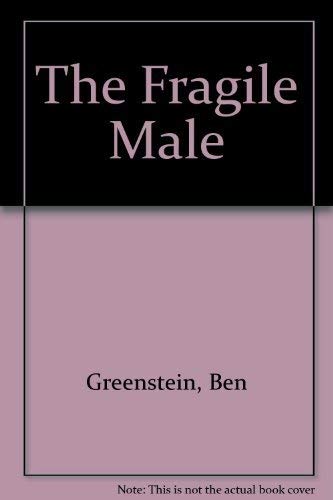 Imagen de archivo de The Fragile Male a la venta por WorldofBooks