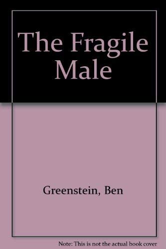 Stock image for The Fragile Male for sale by WorldofBooks