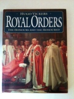 9781852835101: Royal Orders: Honours and the Honoured