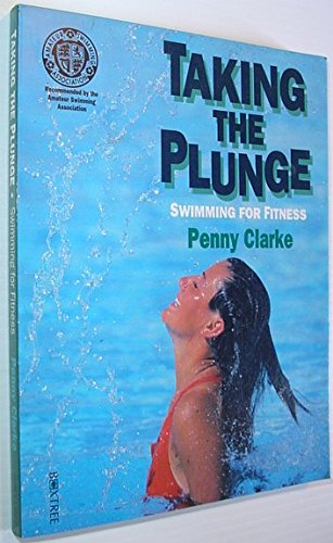 Stock image for Taking the Plunge. Swimming for Fitness for sale by The London Bookworm