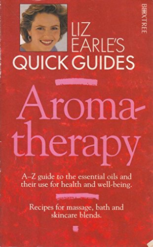 Imagen de archivo de Aromatherapy (Liz Earle's Quick Guides) a la venta por WorldofBooks